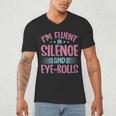 Introverts I'm Fluent In Silence And Eye-Rolls Men's V-Neck T-Shirt Introverts I'm Fluent In Silence And Eye-Rolls Men's V-Neck T-Shirt