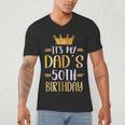 It's My Dad's 50th Birthday Happy 50 Years Old Men's V-Neck T-Shirt