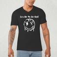 It's Ok To Be Sad Lonely Introvert Men's V-Neck T-Shirt It's Ok To Be Sad Lonely Introvert Men's V-Neck T-Shirt