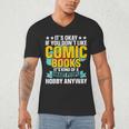 Its Okay If You Dont Like Comic Books Men's V-Neck T-Shirt