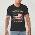 Just A Proud Dad That Didn't Raise Liberals Father's Day Dad Men's V-Neck T-Shirt