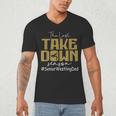 The Last Take Down Season Senior Westling Dad Men's V-Neck T-Shirt