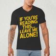 Leave Me Alone – Sarcastic Saying For Introverts Men's V-Neck T-Shirt