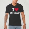 I Love My Dad Men's V-Neck T-Shirt