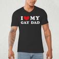 I Love My Gay Dad I Heart My Gay Dad Men's V-Neck T-Shirt I Love My Gay Dad I Heart My Gay Dad Men's V-Neck T-Shirt