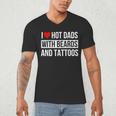 I Love Hot Dads With Beards And Tattoos I Heart Hot Dads Men's V-Neck T-Shirt I Love Hot Dads With Beards And Tattoos I Heart Hot Dads Men's V-Neck T-Shirt