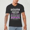 I Am A Lucky Daughter I Have A Crazy Dad Men's V-Neck T-Shirt