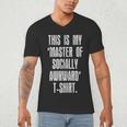 This Is My Master Of Socially Awkward Anti Social Introvert Men's V-Neck T-Shirt This Is My Master Of Socially Awkward Anti Social Introvert Men's V-Neck T-Shirt