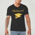 Mastered It Shirt Graduation MD Graduate Men's V-Neck T-Shirt