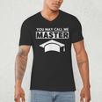 Masters Degree MBA Graduation You May Call Me Master T-Shirt Men's V-Neck T-Shirt