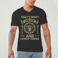 Men Dad That's What I Do I Fix Stuff And I Know Things Men's V-Neck T-Shirt
