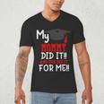 My MOMMY Did It Graduation Shirt Of Kids Nurse Graduation Men's V-Neck T-Shirt