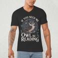 If You Need Me Owl Be Reading Book Students Lover Men's V-Neck T-Shirt If You Need Me Owl Be Reading Book Students Lover Men's V-Neck T-Shirt