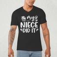 My Niece Did It Graduation Graduated Men's V-Neck T-Shirt