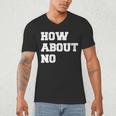 How About No Introvert Not So Social Men's V-Neck T-Shirt