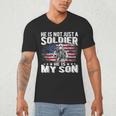 He Is Not Just A Soldier He Is My Son Proud Military Mom Dad Men's V-Neck T-Shirt