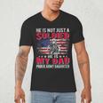 He Is Not Just A Solider He Is My Dad Proud Army Daughter Men's V-Neck T-Shirt