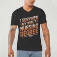 Nurse Graduation I Survived My Wife'S Nursing Degree Nurse Men's V-Neck T-Shirt