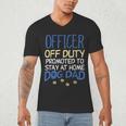 Officer Off Duty Dog Dad Cop Police Retirement Men's V-Neck T-Shirt Officer Off Duty Dog Dad Cop Police Retirement Men's V-Neck T-Shirt