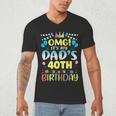 OMG It's My Dad's 40th Birthday Sweet 40 Years Old Men's V-Neck T-Shirt