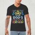 OMG It's My Dad's Birthday Happy To Me You Father Daddy Men's V-Neck T-Shirt