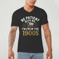 Be Patient I'm From The 1900s Men's V-Neck T-Shirt