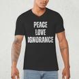 Peace Love And Ignorance Sarcastic Humor Introvert Men's V-Neck T-Shirt