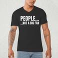People Not A Big Fan Tshirt As a Sarcastic Introvert Men's V-Neck T-Shirt People Not A Big Fan Tshirt As a Sarcastic Introvert Men's V-Neck T-Shirt
