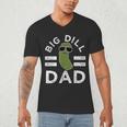 Pickle Pun Big Dill Dad Saying Dad Joke Father Humor Men's V-Neck T-Shirt