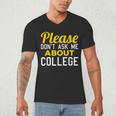 Please Don't Ask Me About College Graduation Tee T-Shirt Men's V-Neck T-Shirt