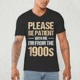 Please Be Be Patient With Me I'm From The 1900s Men's V-Neck T-Shirt
