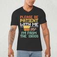 Please Be Patient With Me I'm From The 1900s Trendy Men's V-Neck T-Shirt