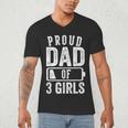 Proud Dad Of 3 Girls Daddy Of Three Daughters Men's V-Neck T-Shirt