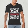 Proud Mom Of PhDaughter PhD Degree Graduate Graduation Men's V-Neck T-Shirt