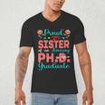 Proud Sister Of An Amazing PhD Graduate Family Graduation Men's V-Neck T-Shirt