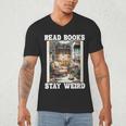 Read Books Stay Weird Book Lover Introvert Book Men's V-Neck T-Shirt
