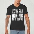 If You Can Read This Hiking Lover Introvert Hiker Men's V-Neck T-Shirt If You Can Read This Hiking Lover Introvert Hiker Men's V-Neck T-Shirt