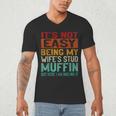 Retro Fathers Day Not Easy Being My Wifes Stud Muffin Dad Men's V-Neck T-Shirt