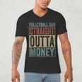 Retro Volleyball Dad Straight Outta Money Men's V-Neck T-Shirt