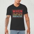 Sarcastic Anti Social Introvert Socialize Men's V-Neck T-Shirt