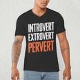 Sarcastic Introvert Extrover Pervert Men's V-Neck T-Shirt