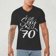 Still Sexy At 70 70th Birthday Seventieth Mom Dad Grandpa Men's V-Neck T-Shirt Still Sexy At 70 70th Birthday Seventieth Mom Dad Grandpa Men's V-Neck T-Shirt