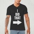 I Did That Shirt Pregnant Dad T-Shirt Men's V-Neck T-Shirt I Did That Shirt Pregnant Dad T-Shirt Men's V-Neck T-Shirt