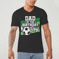 Soccer Birthday Birthday Dad Boys Soccer Birthday Men's V-Neck T-Shirt Soccer Birthday Birthday Dad Boys Soccer Birthday Men's V-Neck T-Shirt