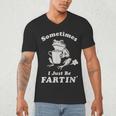 Sometimes I Just Be Farting Dad Husband Boyfriend Men's V-Neck T-Shirt