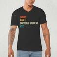 Sorry Can't Doctoral Student Bye PhD Graduation Party Men's V-Neck T-Shirt