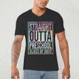 Straight Outta Preschool Class Of 2022 School Graduation Men's V-Neck T-Shirt