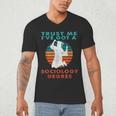 Trust Me I'Ve Got A Sociology Degree College Graduation Men's V-Neck T-Shirt