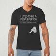 I Used To Be A People Person Introvert Men's V-Neck T-Shirt I Used To Be A People Person Introvert Men's V-Neck T-Shirt