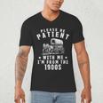 Vintage Please Be Patient With Me I'm From The 1900s Retro Men's V-Neck T-Shirt Vintage Please Be Patient With Me I'm From The 1900s Retro Men's V-Neck T-Shirt